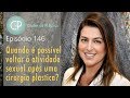 Clube da Plástica: quando é possível voltar às atividades sexuais após uma cirurgia plástica?