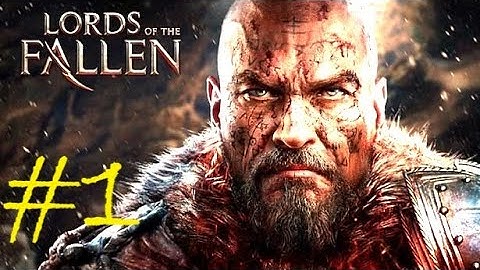 Lords of the Fallen INTRO Opening Scenes Walkthrough Gameplay Part 1 ( PS4 , Xbox One , PC )