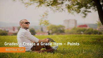 Grades - Create a Grade Item - Points - Instructor