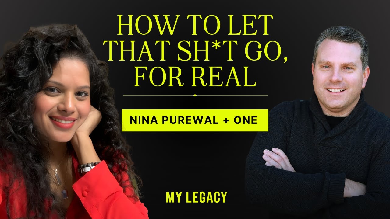 Purewal Nina Purewal Plus One: How to Let That Sh*t Go -- For Real - YouTube
