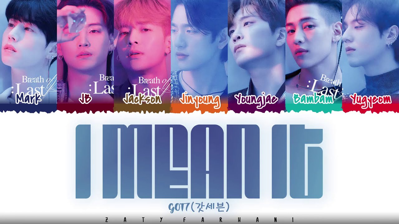 GOT7 – 'I MEAN IT' Lyrics [Color Coded_Han_Rom_Eng]