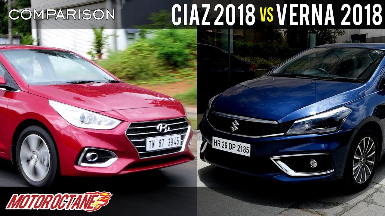 Maruti Ciaz 2018 vs Hyundai Verna Comparison Hindi MotorOctane
