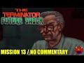 The Terminator Future Shock DOSBox Mission 13 No Commentary 