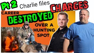 Hunter Harassment pt 2 (Charlie files CHARGES on COPS)