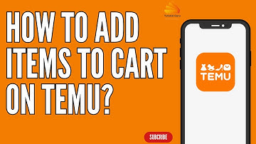 How to Add Items to Cart on Temu?