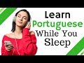 Learn Portuguese While You Sleep ? Everyday Portuguese Phrases & Words ? English/Portuguese (2)