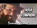 Hola compadre - Facundo Cabral [Buenas y Santas 2]