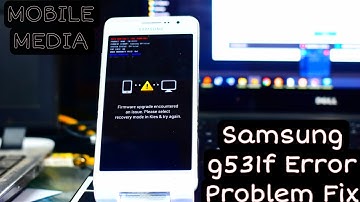 Samsung g531f Flash error fix Very easy | MOBILE MEDIA | Flash Review