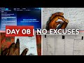 DAY 08 No Excuses, Only Results!🔥