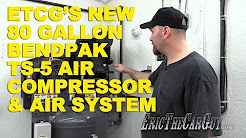 ETCG's New 80 Gallon Bendpak TS-5 Air Compressor & Air System -EricTheCarGuy