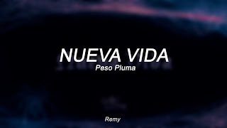 NUEVA VIDA - Peso Pluma (letra)