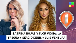 Sabrina Rojas y Flor Vigna: la tregua + Sergio Denis - #Instrusos | Programa completo (1/04/24)