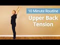 UPPER BACK Exercises for Neck and Shoulder Tension | 10 Minute Daily Routines