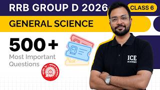 500+ Most Important General Science Questions for RRB Group D 2026 | Science Class 6 | ICE Academy