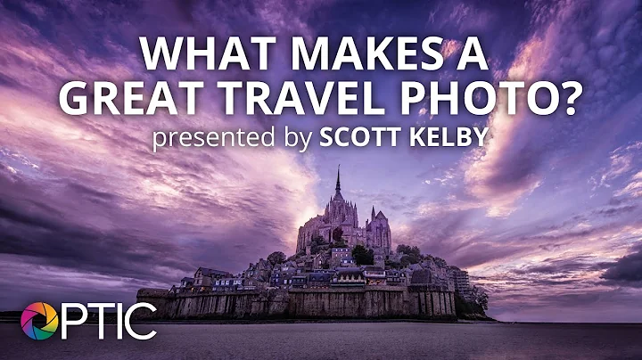 Scott Kelby: What Makes A Great Travel Photo? | #BHOPTIC