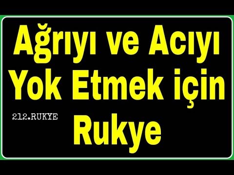 Ağrıyı ve Acıyı Yok Etmek Için Rukye