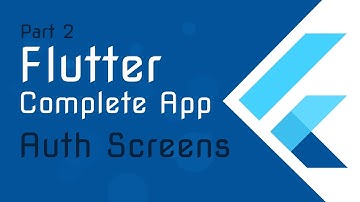 Flutter Tutorial [ 2 ] - A complete App from Scratch - Part 2 - Flutter Project and Auth Screens