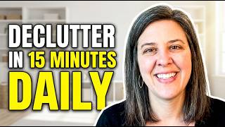 How to declutter your home in 15 minutes a day