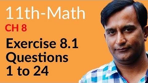 FSC Math book 1 ch 8,Lec 1,Exercise 8.1 Question no 1 to 24-inter part 1 Math Chapter 8
