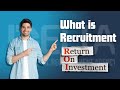 What is Recruitment ROI? and How Does it Work