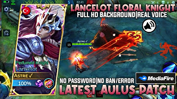 Lancelot FLORAL KNIGHT Skin Script🔥 | Full Hd Bacground & Real Voice | No Password MLBB