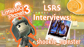 LBP3 CREATOR INTERVIEW - shookie_monster with LSRS