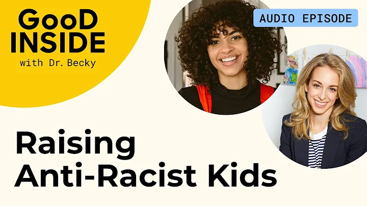 Raising Anti-Racist, Anti-Bias Kids With Britt Haw...