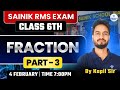 Fraction Part 3 One Shot | Sainik &amp; RMS Exam Maths | Class 6th &amp; 9th Complete Concept