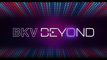 Welcome to BKV Beyond