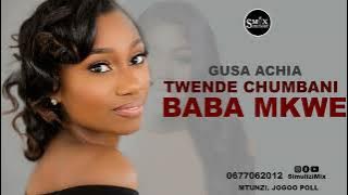 GUSA ACHIA TWENDE CHUMBANI BABA MKWE: SIMULIZI TAMU YA MAPENZI