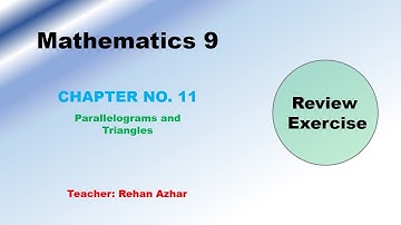 Class 9 Math Chapter 11 Review Exercise