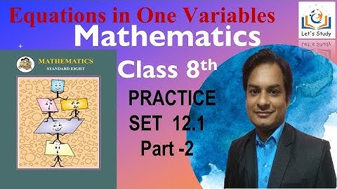 Part 2 II Practice set 12.1 II Class 8 II Equations in One Variables II Mathematics
