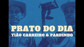 Prato do dia - Tião Carreiro e Pardinho - 1987