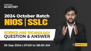 NIOS SSLC Science and Technology Question & Answer Session Part 3 - October 2024 Batch | natdemy