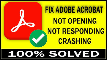 ADOBE ACROBAT FIX 100% NOT OPENING / CARSHING / NOT RESPONDING.