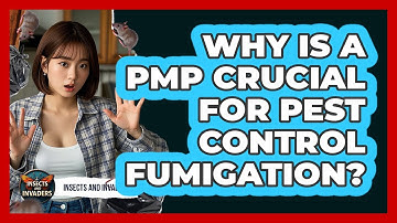 Why Is A PMP Crucial For Pest Control Fumigation? - Insects and Invaders