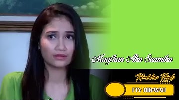 FTV Hidayah Maafkan Aku Suamiku