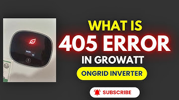 How to solve 405 error in Growatt inverter ongrid| ERROR 405