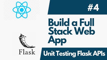 Build A Full-Stack Web Application with Flask And ReactJS - Part  4 Unit Testing A Flask REST API