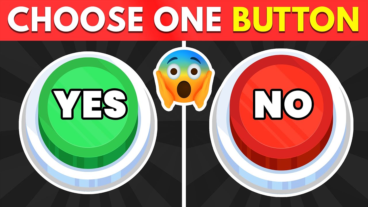 Choose One Button🟢, Yes or No Challenge 🔴