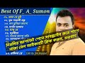 এফ_ এ_ সুমন 🎤 ১৩টি বাছাইকরা গান 🎤 | Best Collection Of F A Sumon | Bangla Popular Sad Songs | 2023 Mp3 Song