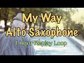 My Way Frank Sinatra Alto Saxophone Cover 1 Hour Replay Loop 마이웨이 