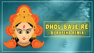 Dj rupend - dhol baje re ( remix )