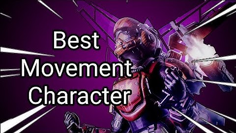 Best Movement Character - Apex Legends