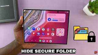 How To Hide / Unhide Secure Folder On Samsung Galaxy Z Fold 8 / 8 Ultra