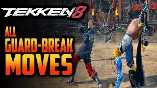 TEKKEN 8 - All 32 Characters - Guard Break Moves