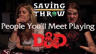 People You'll Meet Playing D&D - A Saving Throw Sketch