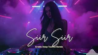 Siir Siir 🚀 Arabic EDM Deep House 2026 | Underground Balkan Techno Session