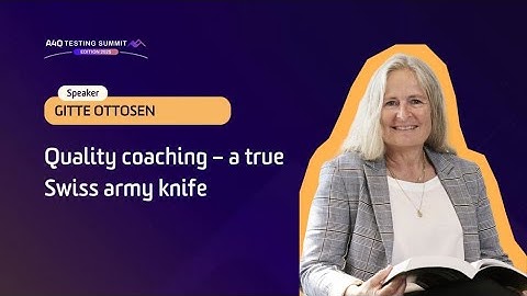 A4Q Testing Summit 2025 - Quality coaching – a true Swiss army knife