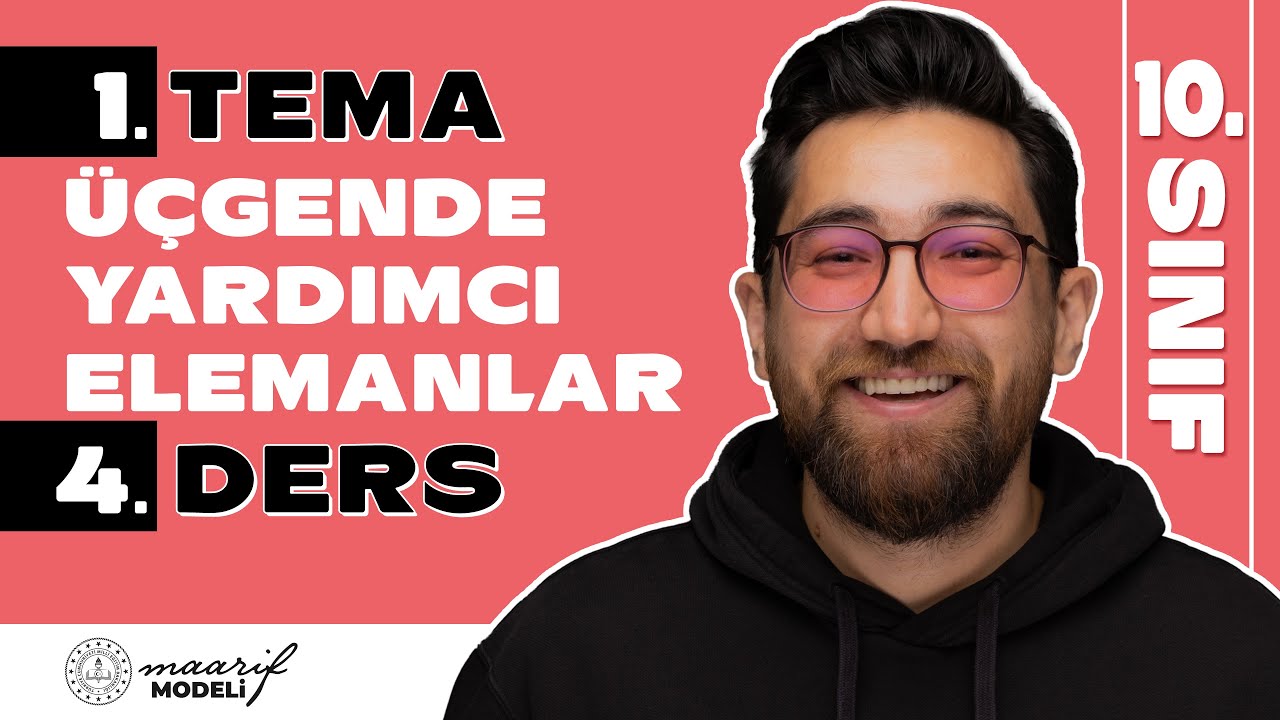 Üçgende Yardımcı Elemanlar-4 | 1.TEMA | 10.Sınıf Konu Anlatımı | Yeni Maarif Modeli | 2026